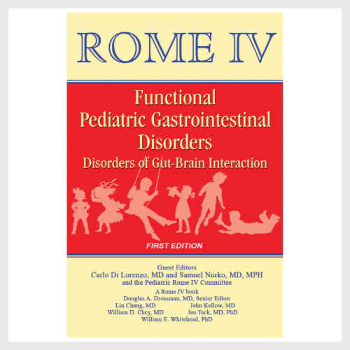 Rome IV Functional Pediatric Gastrointestinal Disorders – Disorders of Gut-Brain Interaction (First Edition)